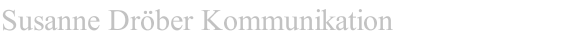 Susanne Dr&ouml;ber Kommunikation